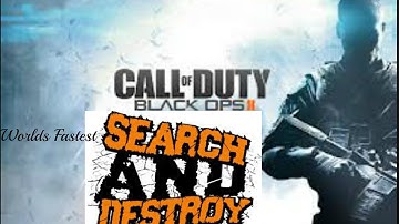 Worlds Fastest Search and Destroy round COD Black ops 2