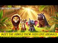 Meet the Jungle Crew | A Catchy Song for Kids! | PART 1