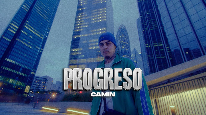 Camin - PROGRESO (Videoclip Oficial)