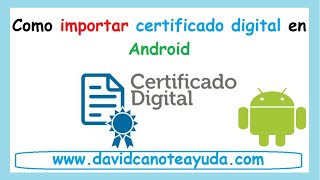 Cómo instalar 🔐 certificado digital 🔐 en 📲 android📲 | Guía fácil y rápida 2024