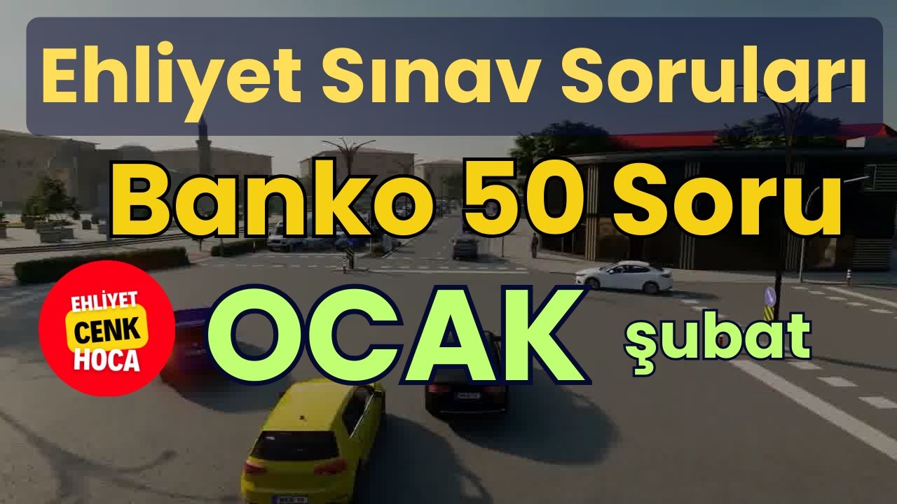 Ehliyet Sınav Soruları  2026  Ocak - Şubat Çıkmış Sorular