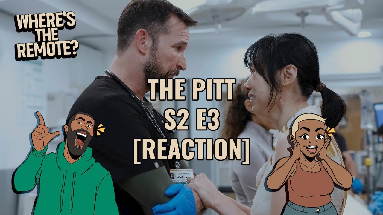 The Pitt S2 E3 [Reaction] | Where's The Remote?