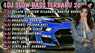 DJ TIKTOK TERBARU 2026 SLOW BASS🎵DJ SELAIN DONATUR DILARANG NGATUR BOSKU DJ SALAHNY APA🎵VIRAL