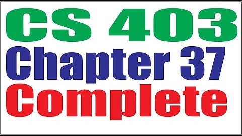 CS403 Lecture37 Complete Virtual University