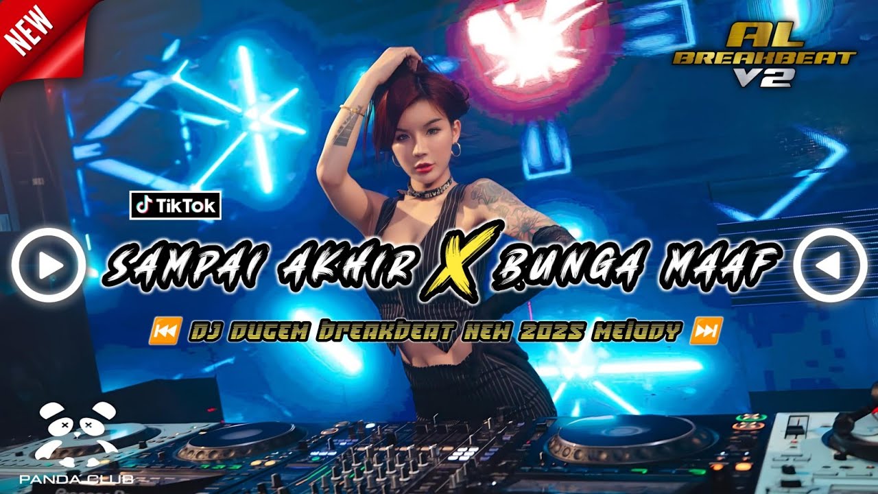 DJ SAMPAI AKHIR x BUNGA MAAF - DUGEM BREAKBEAT INDO GALAU SUPER MELODY ...