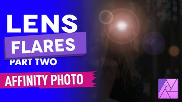Create your OWN Lens Flares in Affinity Photo