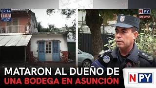 Mataron al dueño de una bodega en Asunción