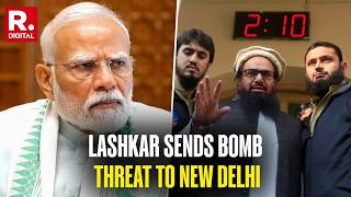 Pak Based Terror Outfit Lashkar-E-Taiba Sends Bomb Threat To New Delhi