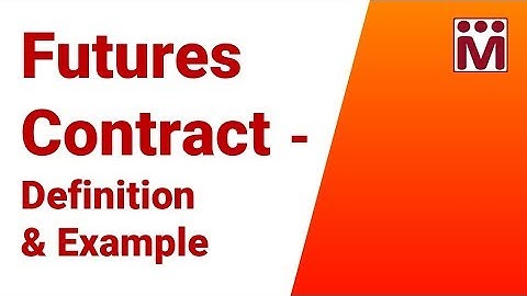 Futures Contract Explained with Single Stock Futures