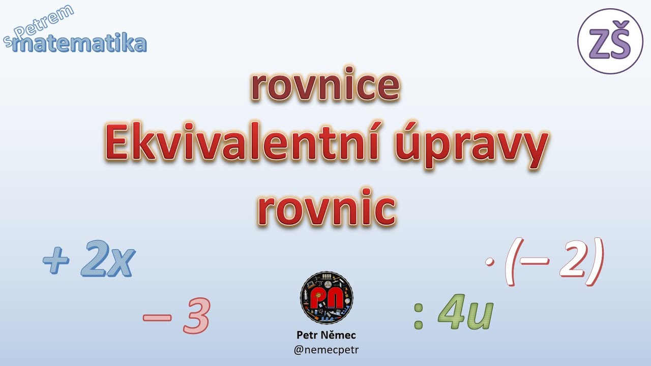 Ekvivalentní úpravy rovnic - Matematika 8 ZŠ