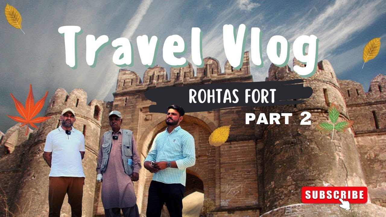 Rohtas Fort Travel Jhelum vlog Pakistan Part 2 | SMR Travel | 