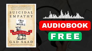 Suicidal Empathy By Gad Saad - Full Audiobook Free