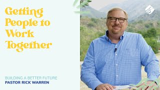 'Getting People to Work Together' with Pastor Rick Warren