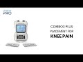 Knee Pain Relief: Combo3 Plus Electrode Placement Guide for IFT, EMS, TENS, Russian Current Therapy