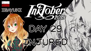 #InkTober 2019- Day 29: INJURED  [SpeedPaint- IsaYuki]