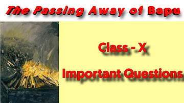 The Passing Away of Bapu Class 10 Question Answer|The Passing Away of Bapu By Nayantara Sehgal|WBBSE