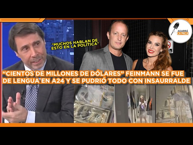 FEINMANN SE FUE DE LENGUA Y SE PUDRIÓ TODO EN A24 "HABLAN DE CIENTOS DE MILLONES DE DÓLARES ROBADOS"