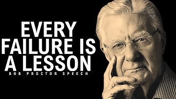 Every Failure Is A Lesson — Bob Proctor Motivation