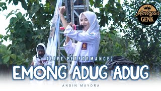 Emong Adug Adug - Andin Mayora (Live Performance)