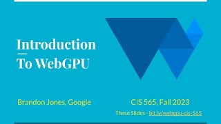 Introduction to WebGPU  CIS 565 GPU Programming Fall 2023