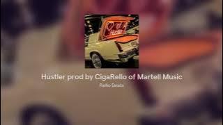 Hustler prod by CigaRello of Martell Music