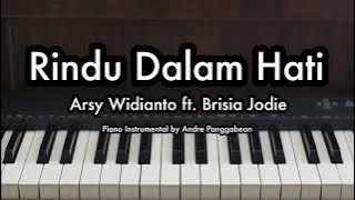 Rindu Dalam Hati - Arsy Widianto ft. Brisia Jodie | Piano Karaoke by Andre Panggabean