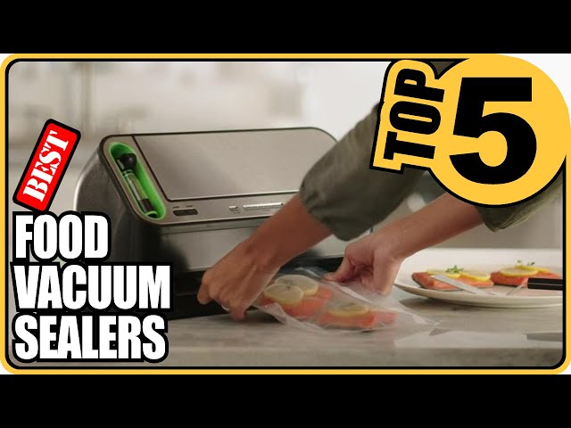 The 5 Best Food Vacuum Sealers, Tested in Our Lab