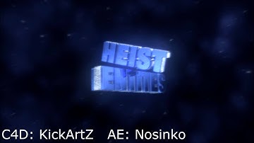 HeistEntites Intro | by KickArtZ [Dual w/ Nosinko]