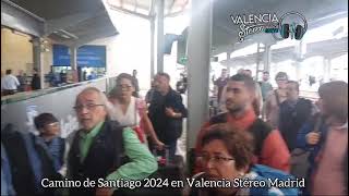 Valencia Stéreo Madrid por el Camino Francés. Sarria Santiago de Compostela en el 2024