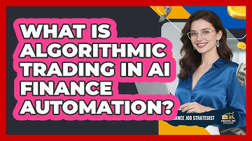 What Is Algorithmic Trading In AI Finance Automation? - Finance Job Strategist