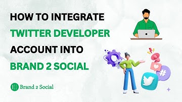 HOW TO INTEGRATE TWITTER DEVELOPER ACCOUNT INTO BRAND2SOCIAL