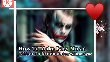 How to make bass+music photo | Effect In beat Sync & kinemaster