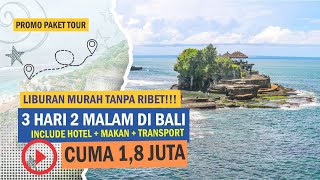 Paket Tour Murah Ke Bali Selama 3 Hari 2 Malam | Liburan Untuk Kamu Yang Low Budget (BTH 30)