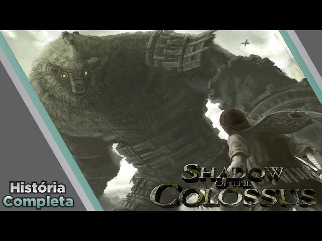 História Completa - Shadow of the Colossus 