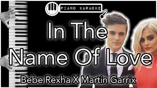 In The Name Of Love - Bebe Rexha X Martin Garrix - Piano Karaoke Instrumental