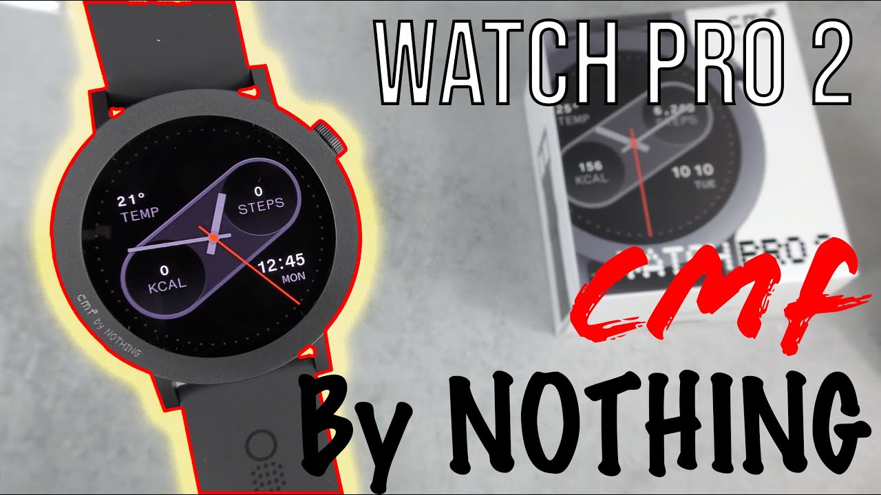 CMF By Nothing: Watch Pro 2 Smartwatch: Unboxing & Review: For The ...