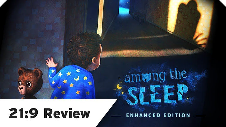 Among the sleep enhanced edition review