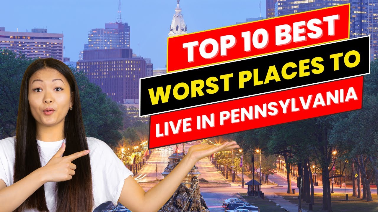 What's the WORST Place to Live in Pennsylvania?