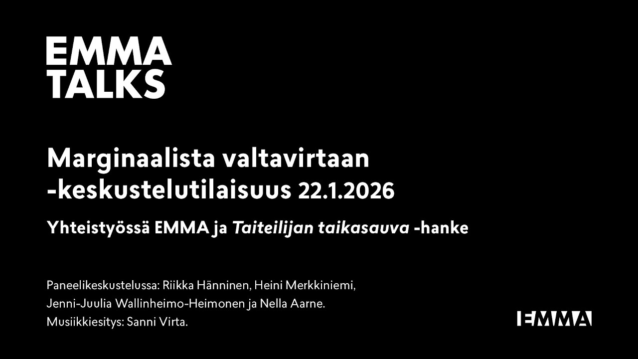 EMMA Talks | Marginaalista valtavirtaan -keskustelutilaisuus 22.1.2026
