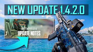 Battlefield 6 New Update 1.4.2.0 ► All The Important Changes
