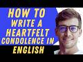 How To Write A Heartfelt Condolence In English - Full Guide