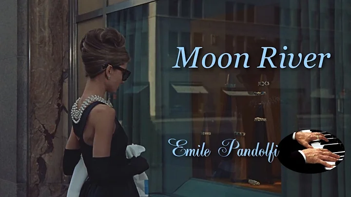 Moon River (Breakfast at Tiffany’s) - Emile Pandolfi
