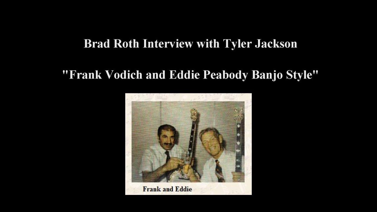 BRAD ROTH AND TYLER JACKSON DISCUSS FRANK VODICH AND EDDIE PEABODY ...