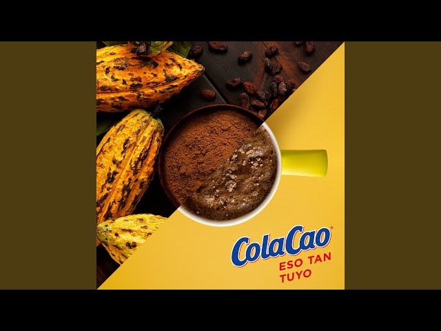 ColaCao - Eso tan tuyo – ColaCao Original