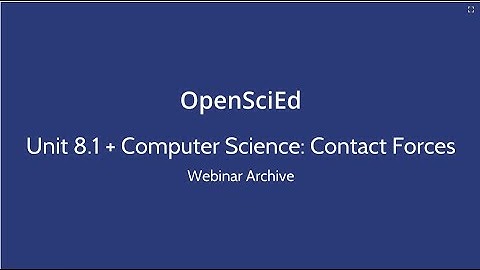 Getting to Know the Computer Science Unit 8.1 Contact Forces + CS