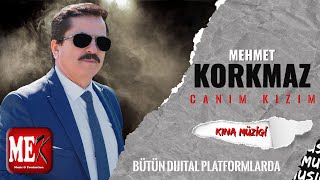 MEHMET KORKMAZ - CANIM KIZIM | MEK MÜZÜİK & PRODÜKSİYON Resimi