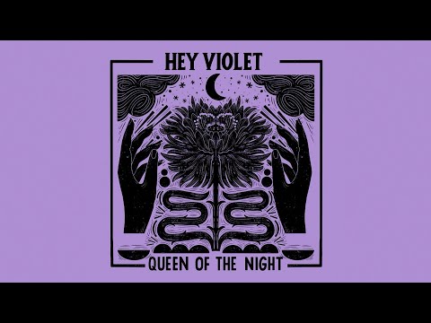 Hey Violet - New Song “Queen Of The Night”