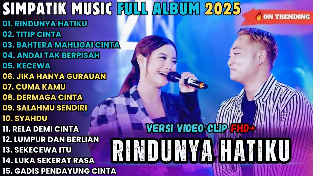 RINDUNYA HATIKU - TITIP CINTA - BAHTERA MAHLIGAI CINTA - FULL ALBUM SIMPATIK MUSIC TERBARU 2025