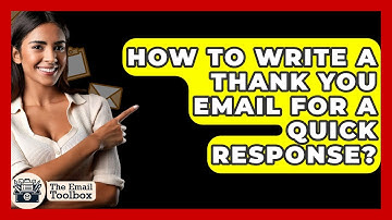 How To Write A Thank You Email For A Quick Response? - TheEmailToolbox.com