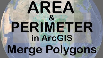 Calculate Area and Perimeter of Polygons in ArcGIS | Merge Polygons | Area of a Country or Zone